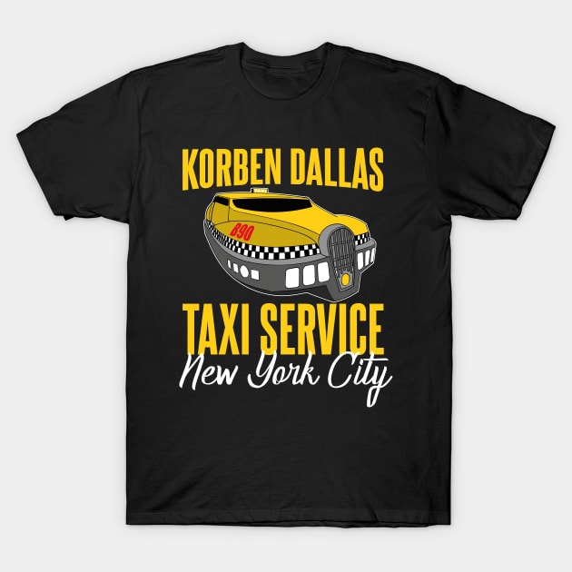 Korben Dallas Taxi Service T-Shirt by Meta Cortex